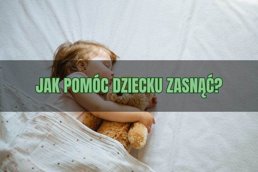 obrazek z napisem "jak pomóc dziecku zasnąć", obrazujący artykuł wspierający rodziców w przypadku, gdy ich dziecko ma problemy z zaśnięciem